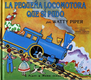 Книга La pequena locomotora que si pudo / The Little Engine That Could Watty Piper