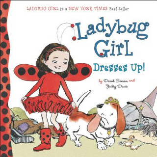 Kniha Ladybug Girl Dresses Up! David Soman