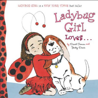 Knjiga Ladybug Girl Loves... Jacky Davis