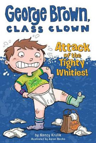 Kniha Attack of the Tighty Whities! Nancy E. Krulik
