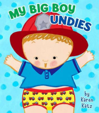 Kniha My Big Boy Undies Karen Katz