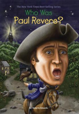 Carte Who Was Paul Revere? Roberta Edwards