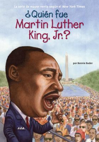 Carte Quien fue Martin Luther King, Jr.? / Who Was Martin Luther King, Jr.? Bonnie Bader