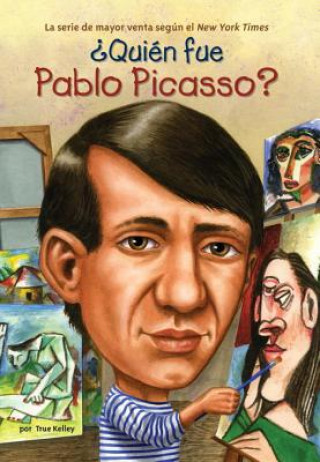 Kniha Quien fue Pablo Picasso? True Kelley