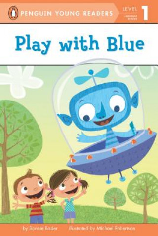 Kniha Play with Blue Bonnie Bader