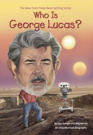 Книга Who Is George Lucas? Pamela Pollack