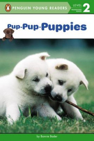 Kniha Pup-Pup-Puppies Bonnie Bader