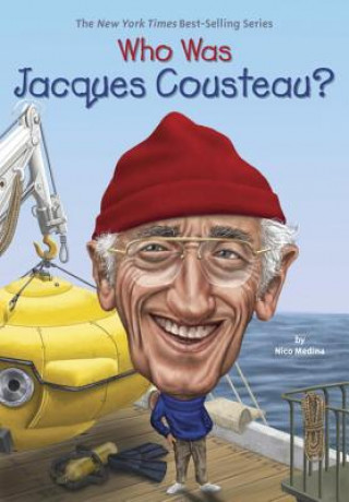 Книга Who Was Jacques Cousteau? Nico Medina