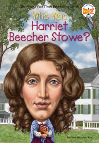 Libro Who Was Harriet Beecher Stowe? Dana Meachen Rau