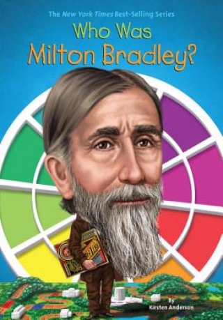 Carte Who Was Milton Bradley? Kirsten Anderson