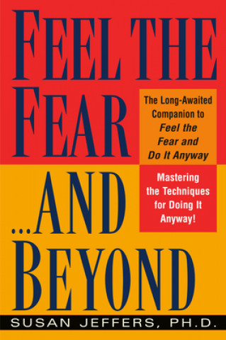 Kniha Feel the Fear...and Beyond Susan Jeffers
