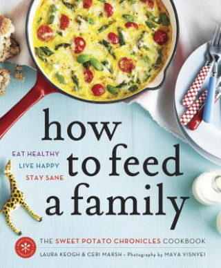 Kniha How to Feed a Family Laura Keogh
