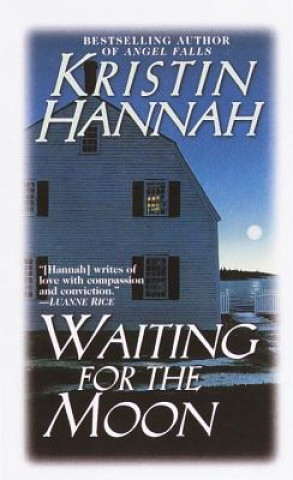 Carte Waiting for the Moon Kristin Hannah