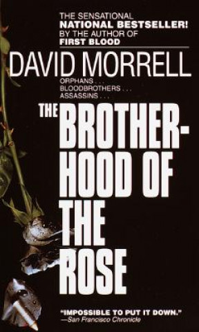 Carte Brotherhood of the Rose David Morrell
