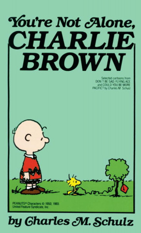 Kniha You're Not Alone, Charlie Brown Charles M. Schulz