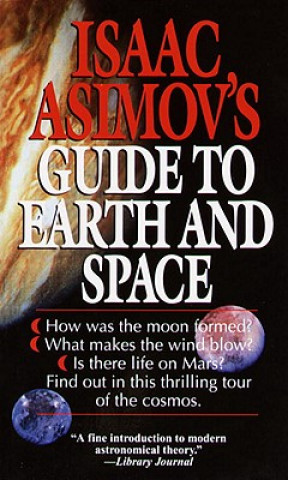 Kniha Isaac Asimov's Guide to Earth and Space Isaac Asimov