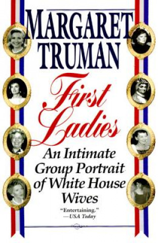 Kniha First Ladies Margaret Truman