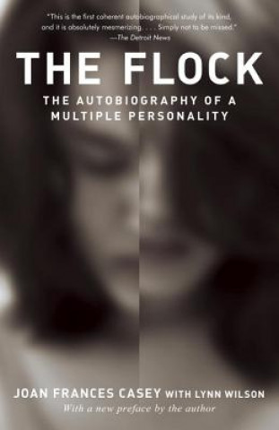 Carte The Flock/the Autobiography of a Multiple Personality Joan Frances Casey
