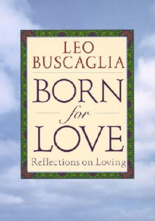 Buch Born for Love Leo F. Buscaglia