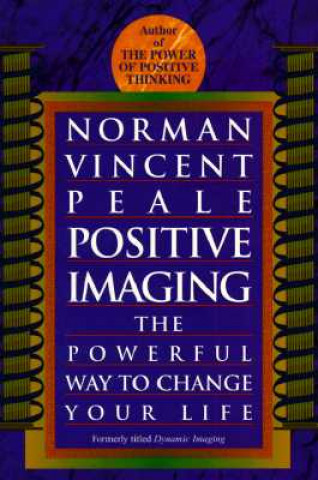 Kniha Positive Imaging Norman Vincent Peale