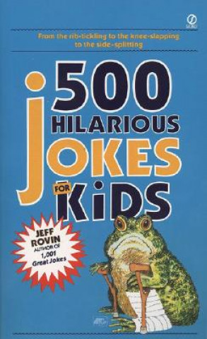 Carte 500 Hilarious Jokes for Kids Jeff Rovin
