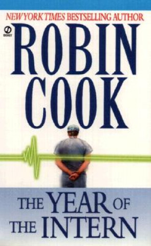 Kniha The Year of the Intern Robin Cook