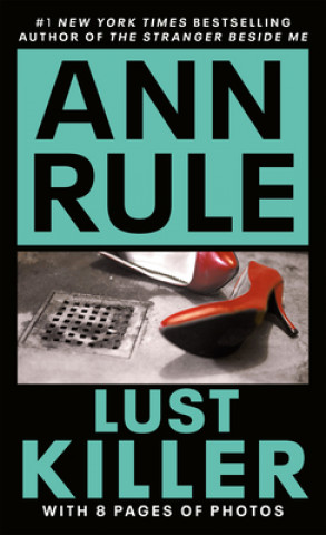 Könyv Lust Killer Ann Rule