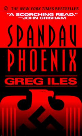 Könyv Spandau Phoenix Greg Iles