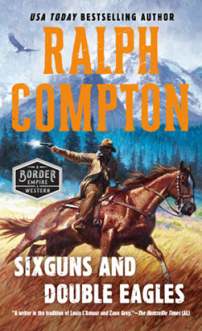 Könyv Sixguns and Double Eagles Ralph Compton