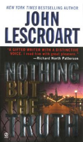 Könyv Nothing but the Truth John T. Lescroart