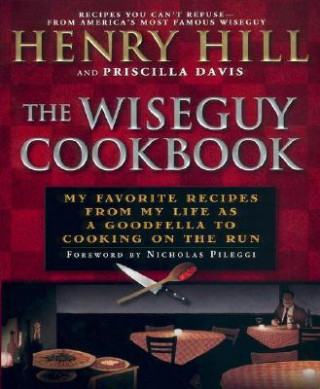Kniha The Wiseguy Cookbook Henry Hill