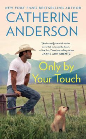 Könyv Only by Your Touch Catherine Anderson