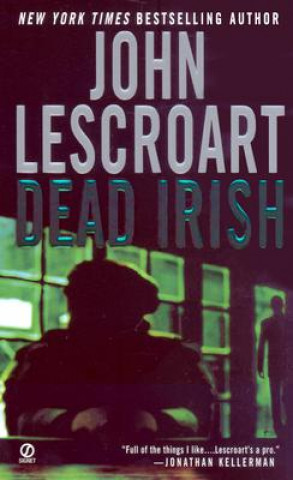Knjiga Dead Irish John T. Lescroart