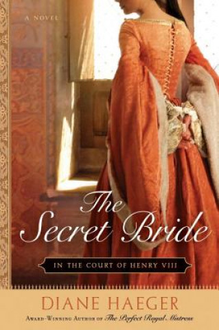 Kniha The Secret Bride Diane Haeger