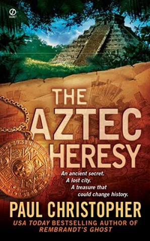 Książka The Aztec Heresy Paul Christopher