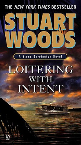 Kniha Loitering With Intent Stuart Woods