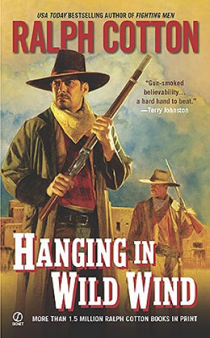 Kniha Hanging in Wild Wind Ralph W. Cotton