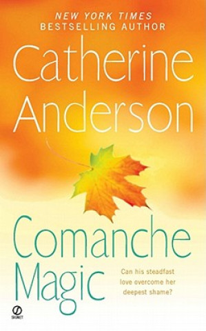 Книга Comanche Magic Catherine Anderson