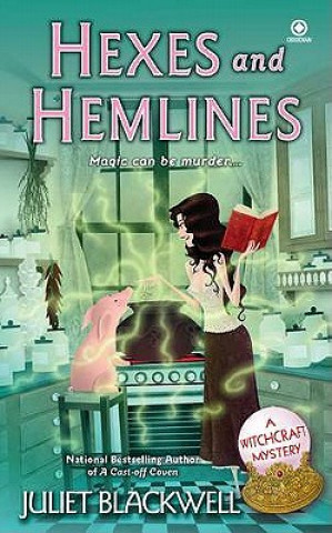 Kniha Hexes and Hemlines Juliet Blackwell