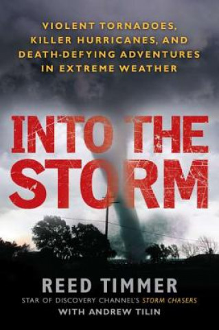 Carte Into the Storm Reed Timmer