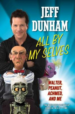 Knjiga All By My Selves Jeff Dunham