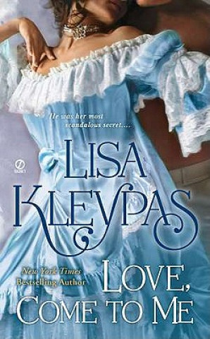Книга Love, Come to Me Lisa Kleypas