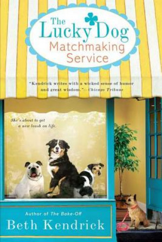 Książka The Lucky Dog Matchmaking Service Beth Kendrick