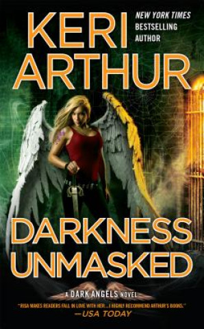 Kniha Darkness Unmasked Keri Arthur