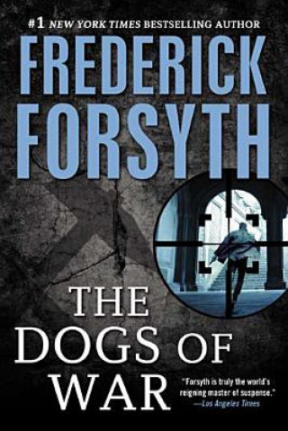 Carte The Dogs of War Frederick Forsyth