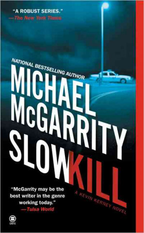 Knjiga Slow Kill Michael McGarrity