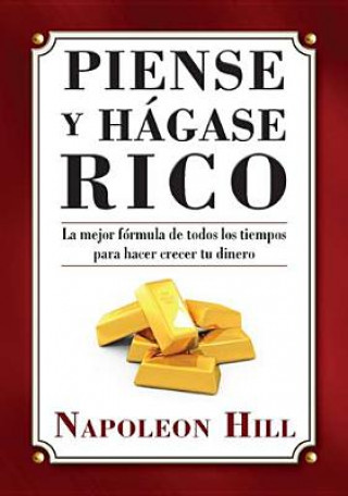 Carte Piense y hagase rico / Think and Grow Rich Napoleon Hill