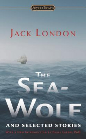 Carte Sea-Wolf and Selected Stories Jack London