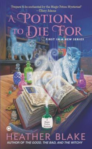 Kniha A Potion to Die For Heather Blake