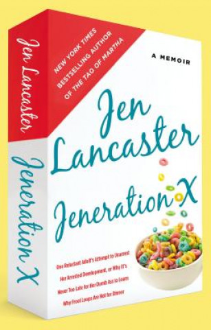 Kniha Jeneration X Jen Lancaster